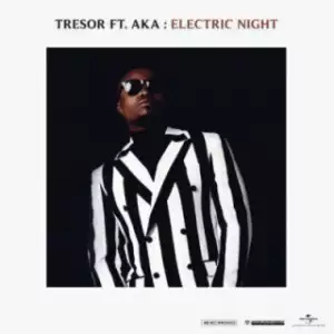 Tresor - Electric Night Ft. AKA